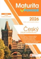Maturita v pohodě - Český jazyk a literatura 2026 Maturita v pohodě - Český jazyk a literatura 2026