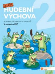 Hravá hudební výchova 2 - pracovní učebnice - Daniela Taylor,Božena Küfhaberová,Jana Hlavová,Blanka Knopová,Jiřina Jiřičková,David Turek - Hudební a výtvarná výchova pro 1. stupeň ZŠ Hravá hudební výchova 2 - pracovní učebnice
