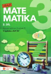 Hravá matematika 3 - pracovní sešit - 2. díl (přepracované vydání) - Zuzana Švihlová,Ivona Špačková - Matematika pro 3. třídu Hravá matematika 3 - pracovní sešit - 2. díl (přepracované vydání)