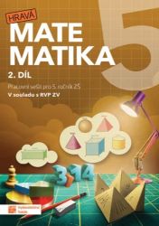 Hravá matematika 5 - Pracovní sešit 2. d - Jovanka Rybová,Hana Hradilová,Alena Hronová - Matematika pro 5. třídu Hravá matematika 5 - Pracovní sešit 2. d