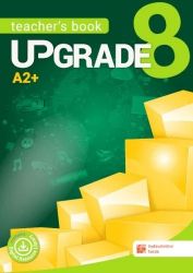 Upgrade 8 - Teacher´s Book - neuveden - Učebnice angličtiny pro ZŠ Upgrade 8 - Teacher´s Book