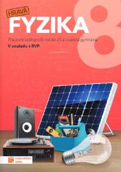 Hravá fyzika 8 – pracovní sešit - nová řada Hravá fyzika 8 – pracovní sešit - nová řada