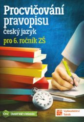 Procvičování pravopisu - ČJ pro 6. roční - Veronika Mazalová - 6. třída Procvičování pravopisu - ČJ pro 6. roční