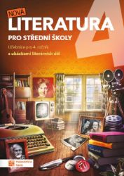 Nová literatura pro 4. ročník SŠ - učebnice - Eva Talpová,Kateřina Štrpková,Veronika Mazalová,Jiří Okrouhlý,Jaroslav Kalužík,Eva Jiřičková,Eva Frnková - Český jazyk a literatura Nová literatura 4 pro střední školy