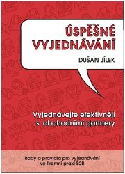 Úspěšné vyjednávání - Dušan Jílek - Komunikace, řeč těla Úspěšné vyjednávání