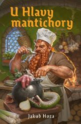 U Hlavy mantichory - Jakub Hoza - Fantasy U Hlavy mantichory