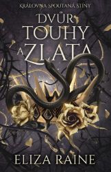 Dvůr touhy a zlata Dvůr touhy a zlata