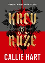 Krev & růže - Callie Hart - Erotické romány Krev & růže