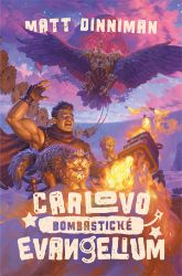 Carlovo bombastické evangelium - Matt Dinniman - Sci-fi Carlovo bombastické evangelium