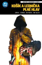 Košík a lednička plné hlav - Joe Hill - Komiks Košík a lednička plné hlav
