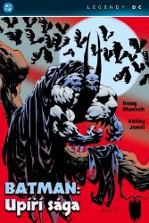 Batman: Upíří sága (Legendy DC) - Doug Moench,Kelley Jones - Komiks Batman: Upíří sága (Legendy DC)