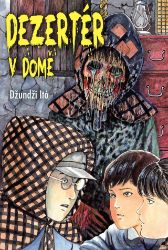 Dezertér v domě - Džundži Itó - Komiks Dezertér v domě