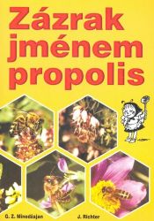 Zázrak jménem propolis - Johan Richter - Zdraví, hubnutí a sport Zázrak jménem propolis