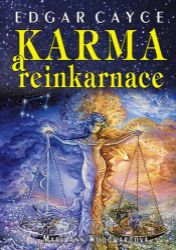 Edgar Cayce: Karma a reinkarnace Edgar Cayce: Karma a reinkarnace