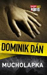 Mucholapka - Dominik Dán - Slovenská literatura Mucholapka