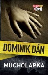 Mucholapka - Dominik Dán - Slovenská literatura Mucholapka