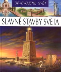 Slavné stavby světa - Objevujeme svět Slavné stavby světa - Objevujeme svět