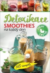 Smoothies na každý den Detoxikace - Detoxikace organismu Smoothies na každý den Detoxikace