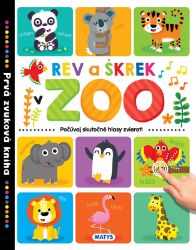 Prvá zvuková kniha: Rev a škrek v ZOO Prvá zvuková kniha: Rev a škrek v ZOO