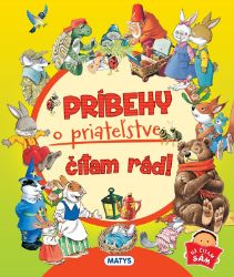 Príbehy o priateľstve čítam rád! - Slovenské knihy pro děti Príbehy o priateľstve čítam rád!