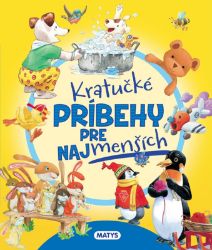 Kratučké príbehy pre najmenších Kratučké príbehy pre najmenších