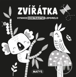 Zvířátka - Vysoce kontrastní leporelo - Černobílá a kontrastní leporela Zvířátka - Vysoce kontrastní leporelo