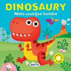 Malá zvuková knižka: Dinosauri - Slovenské knihy pro děti Malá zvuková knižka: Dinosauri