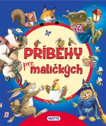Príbehy pre maličkých - Slovenské knihy pro děti Príbehy pre maličkých