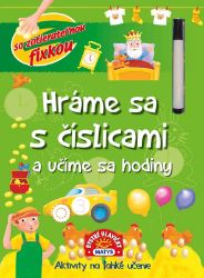 Hráme sa s číslicami a učíme sa hodiny - Moira Butterfield - Předškolní výuka Hráme sa s číslicami a učíme sa hodiny