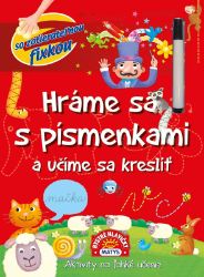 Hráme sa s písmenkami a učíme sa kresliť - Moira Butterfield - Předškolní výuka Hráme sa s písmenkami a učíme sa kresliť