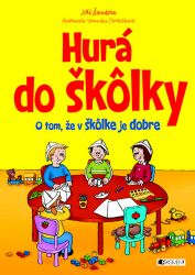 Hurá do škôlky (slovensky) Hurá do škôlky (slovensky)