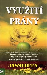 Využití prány - Jasmuheen - Zdraví, hubnutí a sport Využití prány