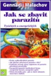 Jak se zbavit parazitů - Fyzických a energetických - Psychologie Jak se zbavit parazitů - Fyzických a energetických