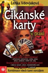 Cikánské karty v praxi - Lenka Vdovjaková - Věštění a jasnovidectví Cikánské karty v praxi