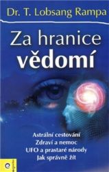 Za hranice vědomí - Lobsang Rampa - Astrologie, horoskopy Za hranice vědomí