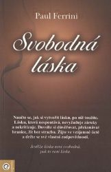 Svobodná láska - Paul Ferrini - Astrologie, horoskopy Svobodná láska