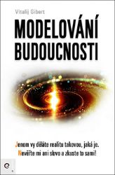 Modelování budoucnosti - Psychologie Modelování budoucnosti