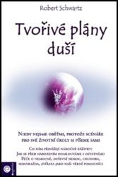 Tvořivé plány duší - Robert Schwartz - Astrologie, horoskopy Tvořivé plány duší