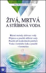 Živá, mrtvá a stříbrná voda Živá, mrtvá a stříbrná voda