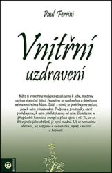 Vnitřní uzdravení - Paul Ferrini - Psychologie Vnitřní uzdravení