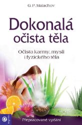 Dokonalá očista těla - Očista karmy, mysli i fyzického těla Dokonalá očista těla - Očista karmy, mysli i fyzického těla