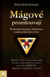 Mágové promlouvají - Dario Salas Sommer - Zdraví, hubnutí a sport Mágové promlouvají