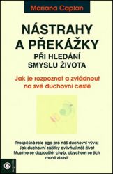 Nástrahy a překážky při hledání smyslu života Nástrahy a překážky při hledání smyslu života