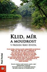 Klid, mír a moudrost v proudu řeky života - Paul Ferrini - Astrologie, horoskopy Klid, mír a moudrost v proudu řeky života