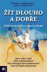 Žít dlouho a dobře - Průlomová studie o zdraví a životě Žít dlouho a dobře - Průlomová studie o zdraví a životě