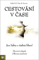 Cestování v čase - Jen fakta a žádná fikce Cestování v čase - Jen fakta a žádná fikce