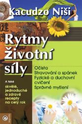 Rytmy životní síly - Rok v rytmu životní energie - Kacudzo Niši - Astrologie, horoskopy Rytmy životní síly - Rok v rytmu životní energie