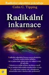 Radikální inkarnace - Colin C. Tipping - Astrologie, horoskopy Radikální inkarnace