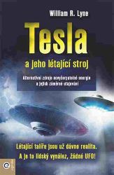 Tesla a jeho létající stroj - William R. Lyne - Esoterika a duchovno Tesla a jeho létající stroj