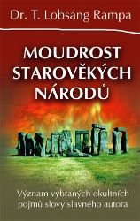 Moudrost starověkých národů - Lobsang Rampa - Astrologie, horoskopy Moudrost starověkých národů